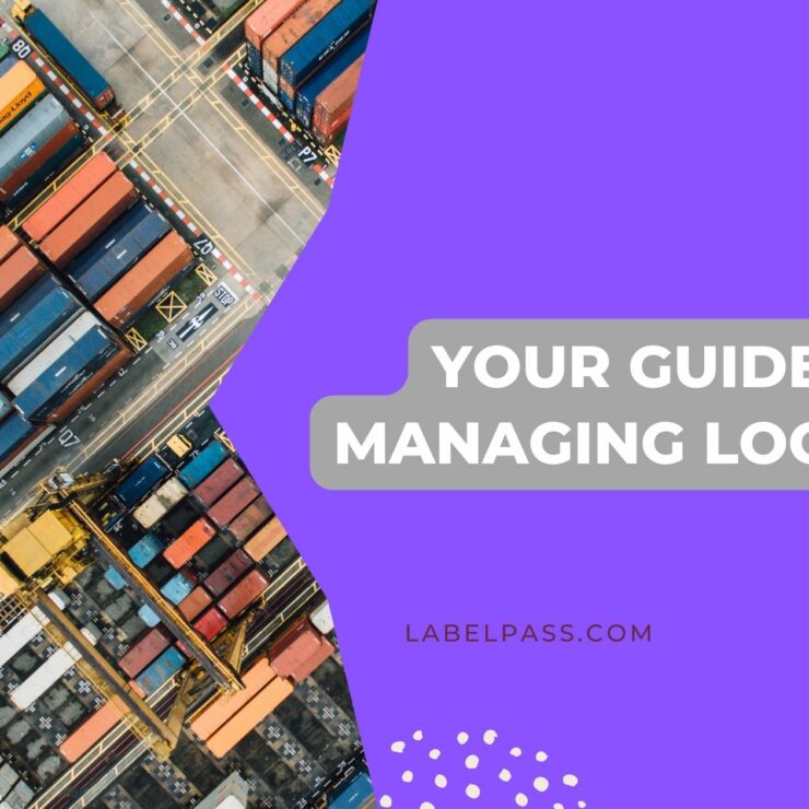 Your Guide To Managing Logistics